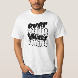 T-shirt Citation Rétro « Réfléchir Excessivement Ne Résout