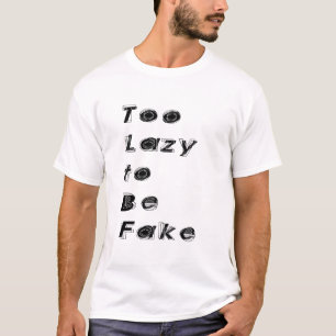 T-shirt Citation Trop Paresseux pour être Faux