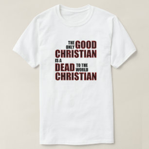 T-shirt Citations Chrétiennes De Bonne Mort Au Monde