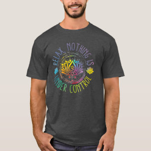 T-shirt Citations De Bouddha Relax Rien N'Est Sous Contrôl