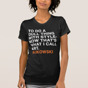 T-shirt citations de bukowski