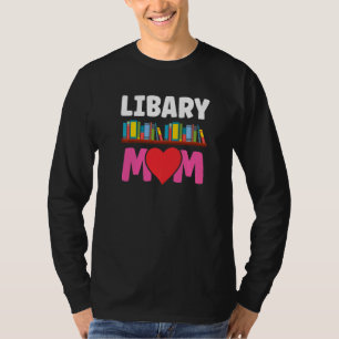 T-shirt Citations de maman de bibliothèque  Bibliothécaire