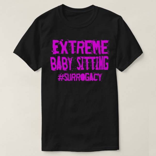 T-shirt Citations de mères porteuses Etreme Baby Sitting S (Design devant)