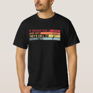 T-shirt Citations De Racquetball Drôle, Si Racquetball Éta