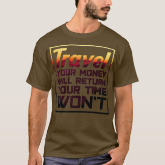 T-shirt Citations De Voyage Pour Voyager Votre Argent Vous