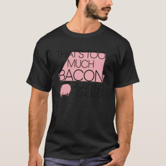 T-shirt Citations drôles de bacon Petit déjeuner Nourritur