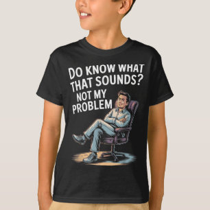 T-shirt Citations drôles de dictons idiots sarcastiques Pa
