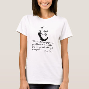T-shirt Citations Extraordinaires de Padre Pio sur la vie 