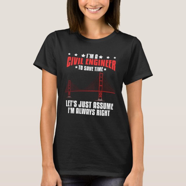 T-shirt Civil Engineer Bridge Builder Engineering Student (Devant)
