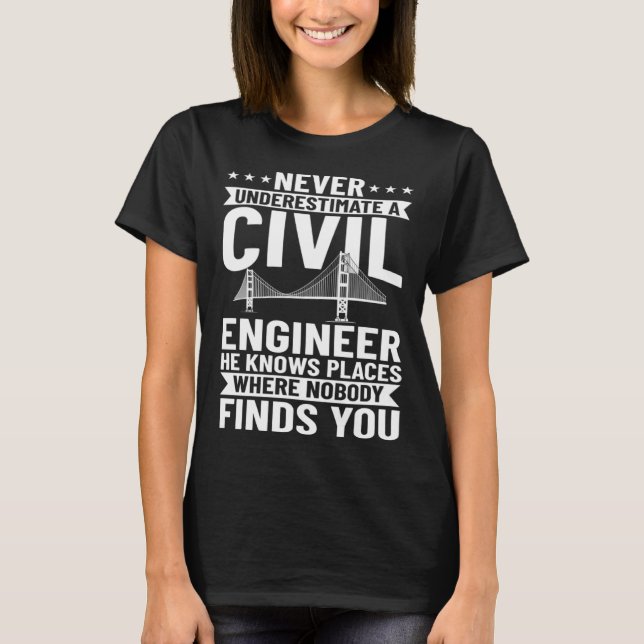 T-shirt Civil Engineer Bridge Builder Engineering Student  (Devant)