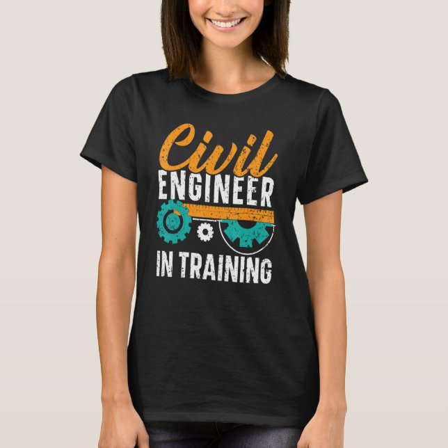 T-shirt Civil Engineer In Training Civil Engineering Stude (Devant)
