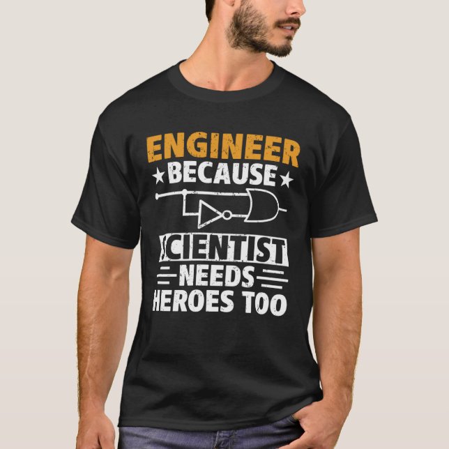 T-shirt Civil Engineer Scientist Needs Heroes Too Civil En (Devant)