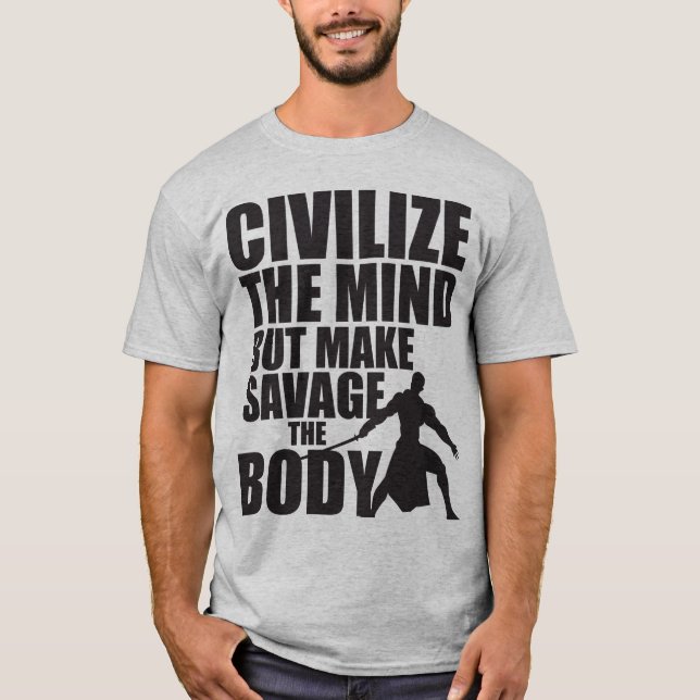 T-shirt Civiliser L'Esprit, Faire Savourer Le Corps (Devant)