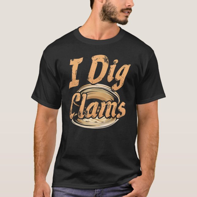 T-shirt Clam Digging Clammer Fisherman Clamming Clam Digge (Devant)