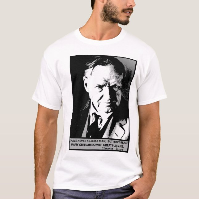 T-shirt Clarence Darrow n'a jamais tué un homme mais…. (Devant)