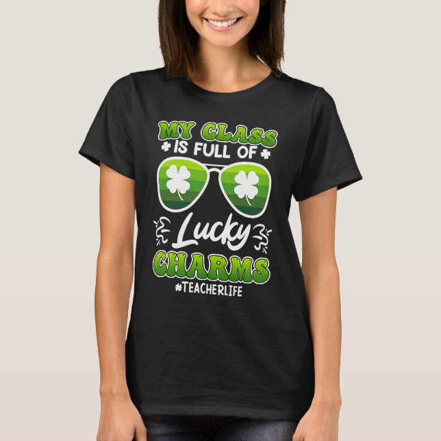 T-shirt Class full of Lucky Charms teacher saying  1 (Devant)