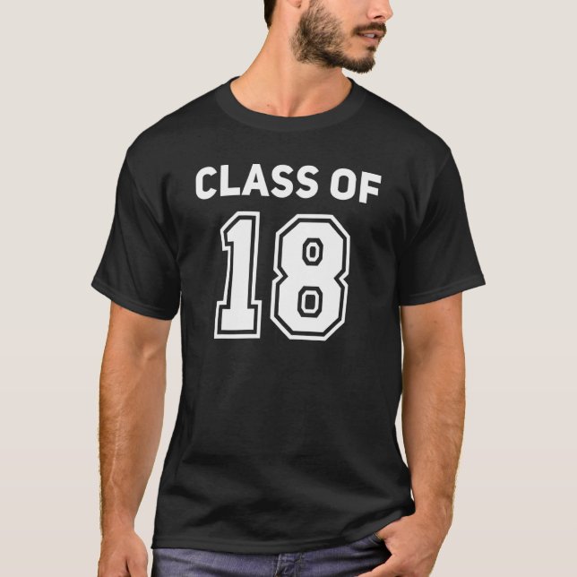 T-shirt Class Of 2018 College Highschool Reunion Class Of  (Devant)