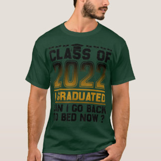 T-shirt Classe de 2022 Diplômé I Diplômé Puis-je retourner