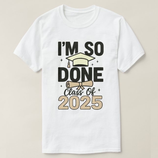 T-shirt Classe de 2025 Je suis si fait Graduation pour lui (Design devant)