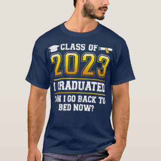 T-shirt Classe Drôle De 2023 Je Suis Diplômé Puis-Je Retou