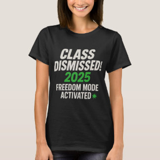T-shirt Classe rejetée 2025 Mode liberté activée