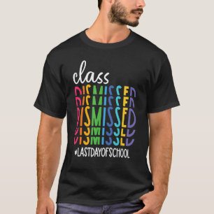 T-shirt Classe Rejetée Dernière journée de l'école enseign
