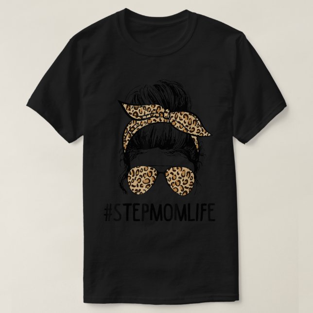 T-shirt Classe Stepmaman Vie Messy Cheveux Bun Leopard Fem (Design devant)