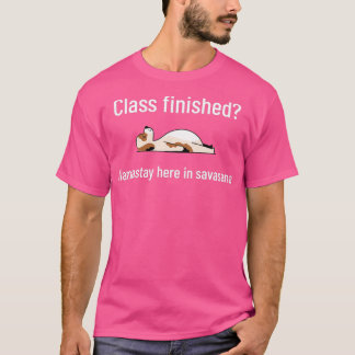 T-shirt Classe terminée Namastay ici à savasana 1