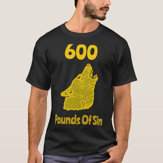 T-shirt classique 600 livres de péché (Devant)