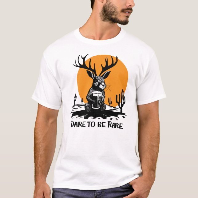 T-shirt Classique Jack-a-lope Oser être rare Essentiel (Devant)