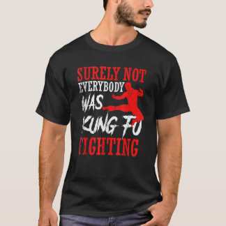 T-shirt Classique Sûrement pas tout le monde se battait en