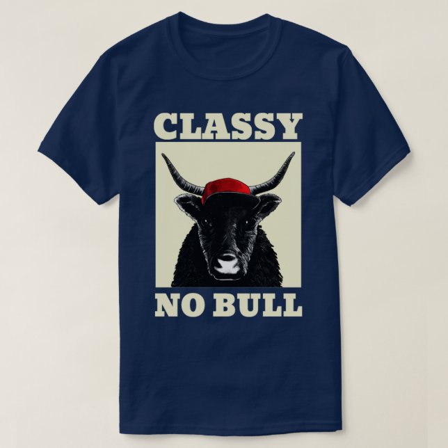 T-shirt Classy No Bull (Design devant)