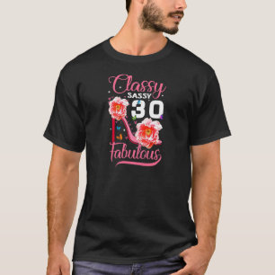 T-shirt Classy Sassy 30 Fabuleux 30e anniversaire Partie