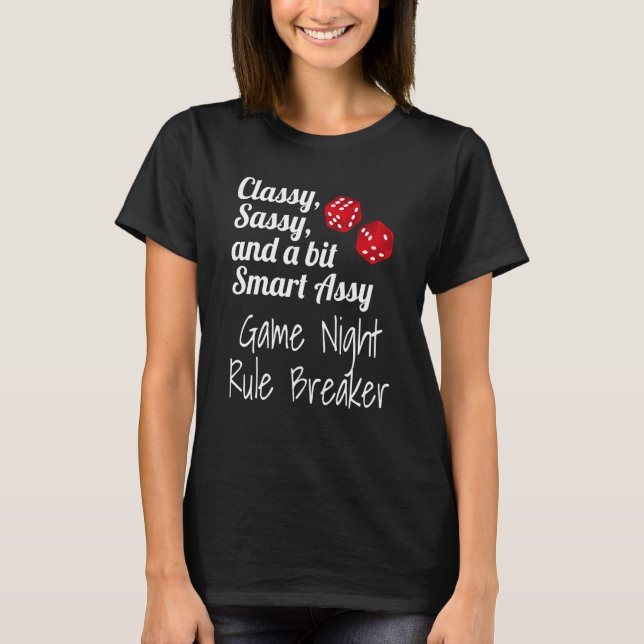 T-shirt Classy Sassy And A Bit Smart Assy Game Night Rule  (Devant)