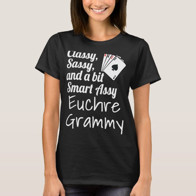 T-shirt Classy Sassy Et Un Peu Smart Assy Euchre Grammy Gr (Devant)