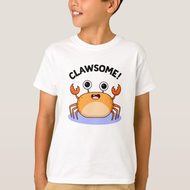 T-shirt Clawsome Drôle Awesome Crab Pun (Devant)