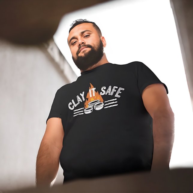 T-shirt Clay It Safe Pottery Pun | Funny Ceramic Artist (Créateur téléchargé)