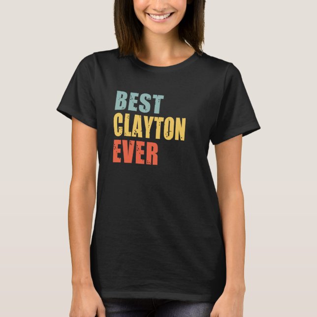 T-shirt Clayton Best Ever Clayton (Devant)