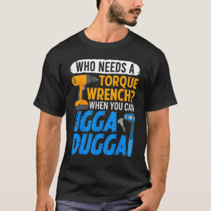 T-shirt Clé dynamométrique Juste Ugga Dugga Mème Mécanici