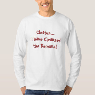 T-shirt Cleatus… J'ai nettoyé les démons !
