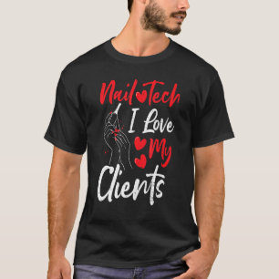 T-shirt Clients Nail Tech I Love Mes Clients - Nails Disan
