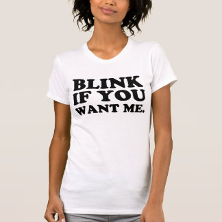 T-shirt clignotez si vous me voulez