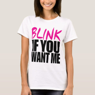 T-shirt Clignotez si vous me voulez