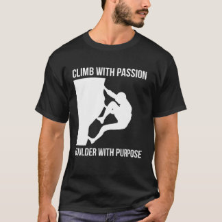 T-shirt Climb With Passion Boulder With Purpose