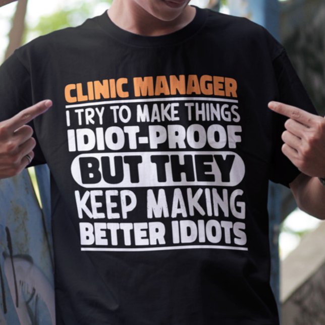 T-shirt Clinic Manager J'Essaie De Faire Des Choses Drôle  (Créateur téléchargé)