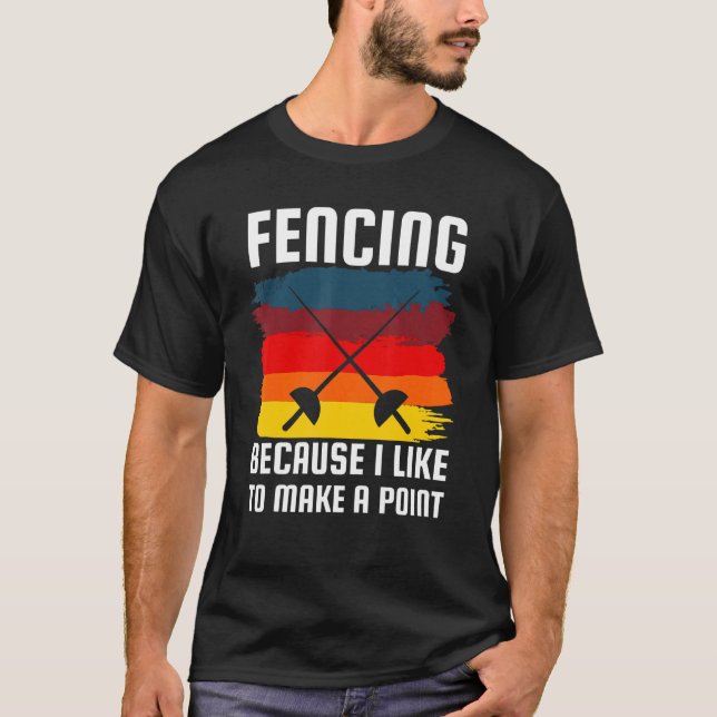 T-shirt Clôture Parce Que J'Aime Faire Un Point Fencer Hum (Devant)