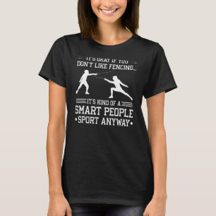 T-shirt Clôturer les gens intelligents Sport Fencer Saber