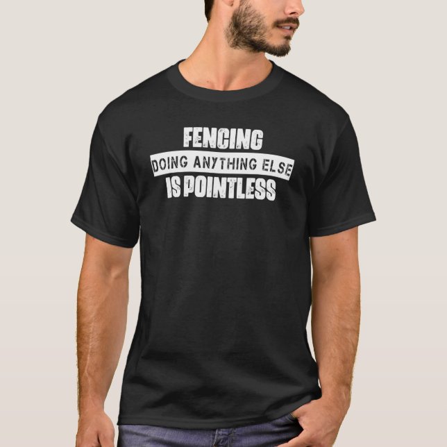 T-shirt Clôturer N'Importe Quoi D'Autre Est Insignifiant D (Devant)