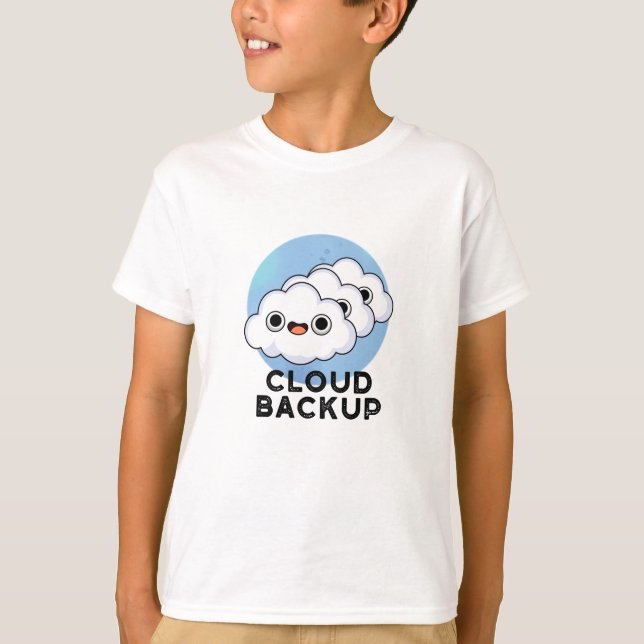 T-shirt Cloud Backup Funky Computer Météo Pun (Devant)