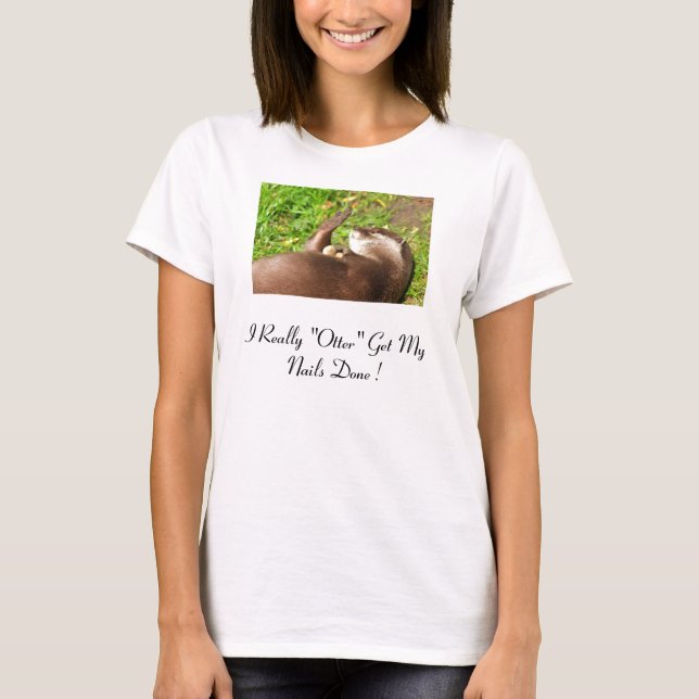 T-shirt cloue le Web, I vraiment "loutre" obtiennent mes (Devant)
